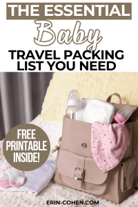 A beige diaper bag sits open on a soft blanket, filled with baby items including diapers, a baby bottle, folded clothes, and a pink bib. Text on the image reads “The essential baby travel packing list you need” and “Free printable inside,” visually representing what to pack for a baby on a trip.