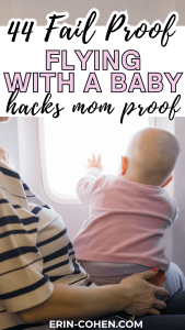 Pinterest graphic with a mother and baby looking out an airplane window, titled “44 genius tips for flying with a baby.”